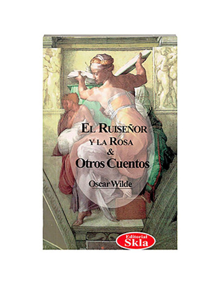 El Ruiseñor Y La Rosa Y Otros Cuentos