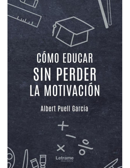 Cómo educar sin perder la motivación