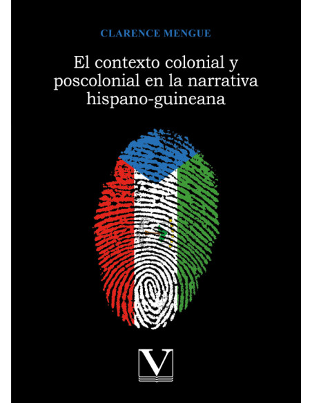 El contexto colonial y poscolonial en la narrativa hispano-guineana