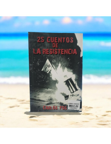 25 Cuentos De La Resistencia