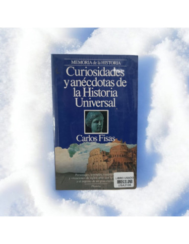 Curiosidades Y Anecdotas De La Historia Universal