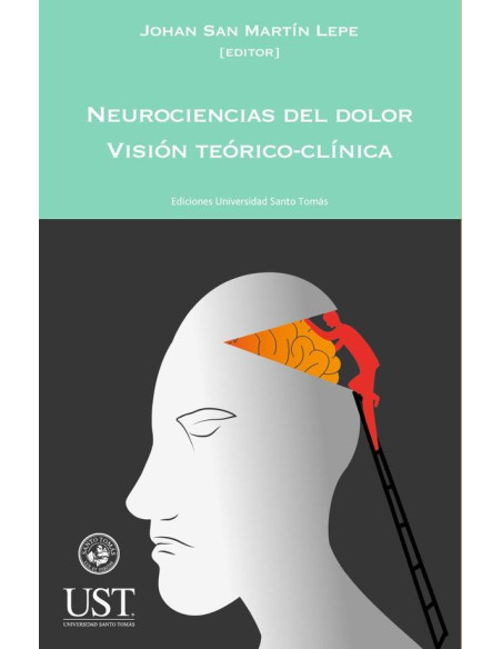 Neurociencias del dolor. Visio´n teo´rico-cli´nica