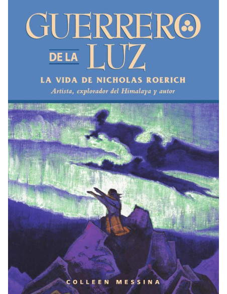 Guerrero de la luz:La vida de Nicholas Roerich