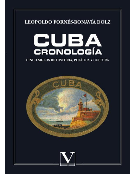 Cuba Cronología:Cinco siglos de historia, política y cultura