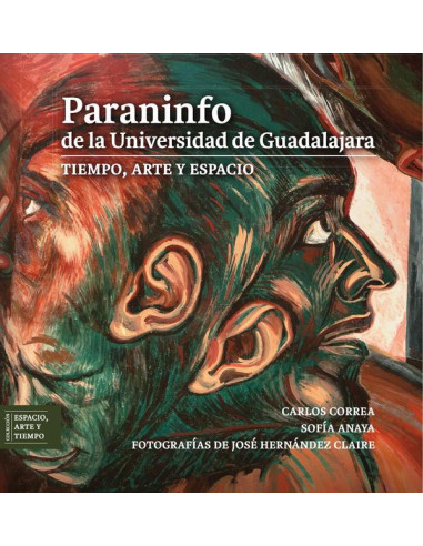 Paraninfo de la Universidad de Guadalajara:Tiempo, arte y espacio