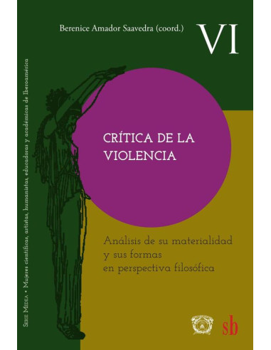 Crítica de la violencia :Análisis de su materialidad y sus formas en perspectiva filosófica