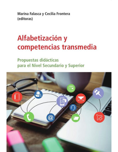 Alfabetización y competencias transmedia:Propuestas Didácticas para el Nivel Secundario y Superior