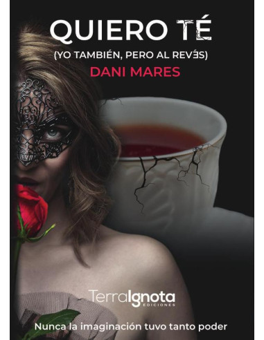 Quiero té:(Yo también, pero al revés)