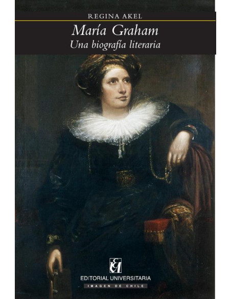 María Graham:Una biografía literaria