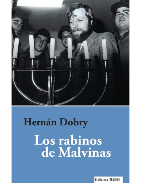 Los rabinos de Malvinas:La comunidad judía Argentina, la guerra del Atlántico Sur y el antisemitismo