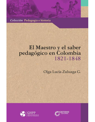 El maestro y el saber pedagógico en Colombia 1821 -1848