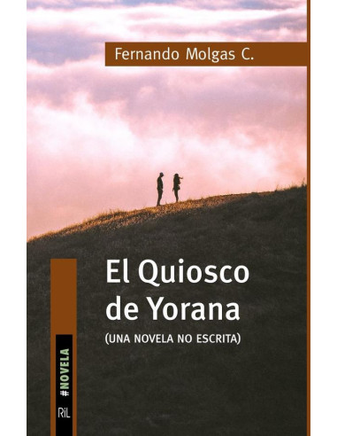 El Quiosco de Yorana (novela no escrita)