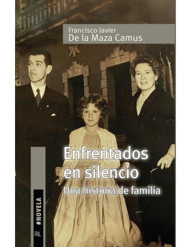 Enfrentados en silencio. Una historia de familia