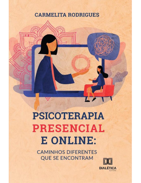 Psicoterapia presencial e online:caminhos diferentes que se encontram