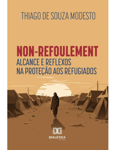 Non-Refoulement:Alcance E Reflexos Na Proteção Aos Refugiados