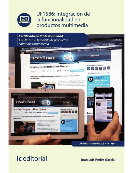 Integración de la funcionalidad en productos multimedia. ARGN0110 - Desarrollo de productos editoriales multimedia