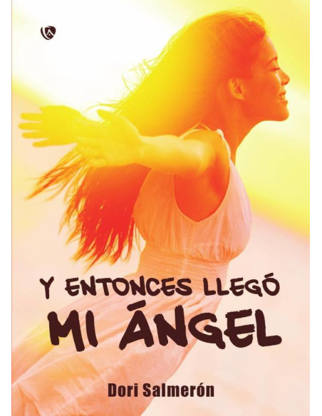 Y entonces llegó mi ángel