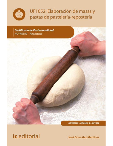 Elaboración de masas y pastas de pastelería-repostería. HOTR0509 - Repostería