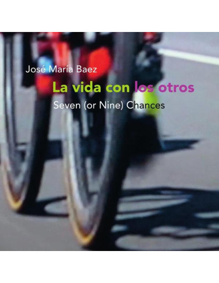 La vida con otros:Seven (or nine) chances