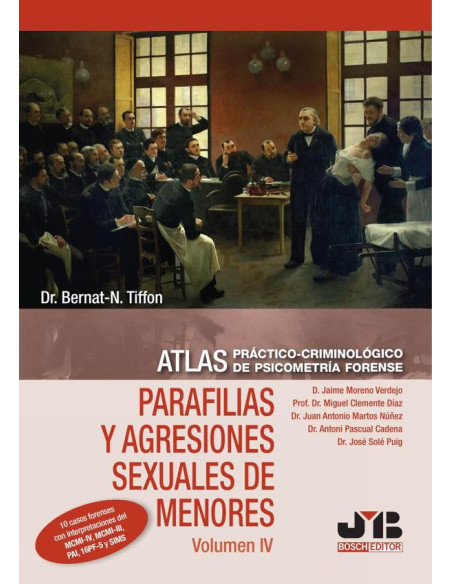 Atlas práctico-criminológico de psicometría forense (Volumen IV: Parafilias y agresiones sexuales de menores)