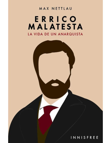 Errico malatesta :LA VIDA DE UN ANARQUISTA