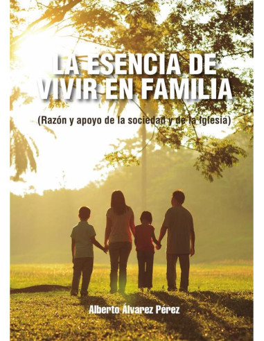 La esencia de vivir en familia