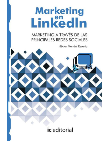 Marketing en LinkedIn. Marketing a través de las principales Redes Sociales