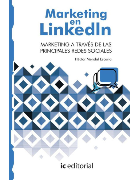 Marketing en LinkedIn. Marketing a través de las principales Redes Sociales