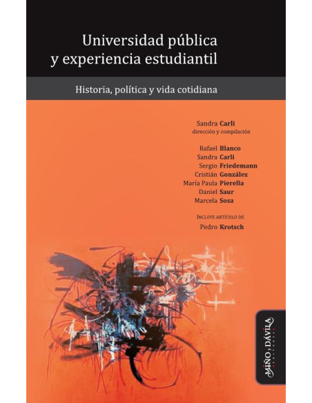 Universidad pública y experiencia estudiantil.:Historia, política y vida cotidiana