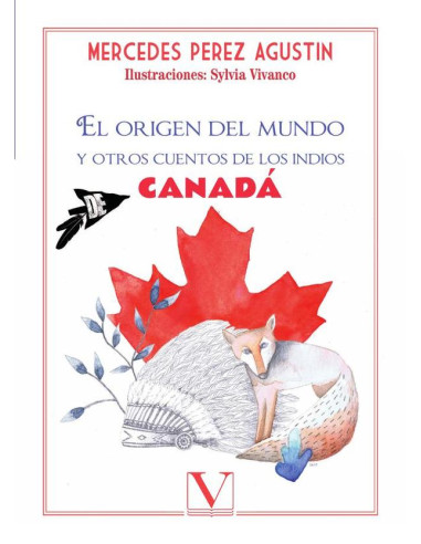 El origen del mundo:Y otros cuentos de los indios de Canadá