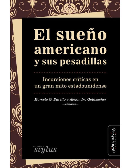 El sueño americano y sus pesadillas:Incursiones críticas en un gran mito estadounidense