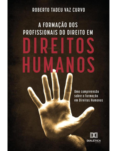 A formação dos profissionais do direito em direitos humanos:uma compreensão sobre a formação em Direitos Humanos