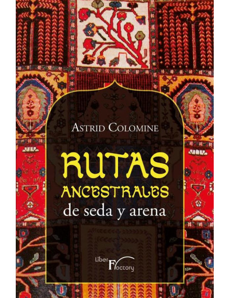 Rutas ancestrales de seda y arena