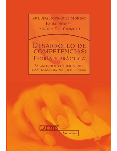 Desarrollo de competencias :Teoría y práctica. Balance, proyecto profesional y aprendizaje basado en el trabajo