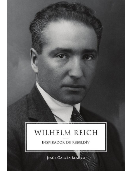 Wilhelm Reich, inspirador de rebeldía, edición internacional