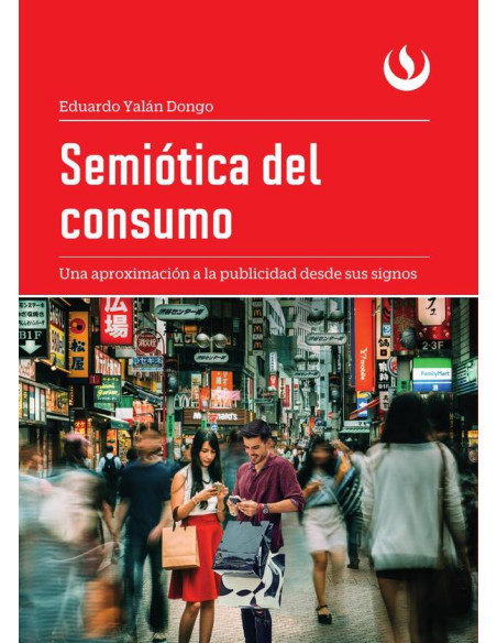 Semiótica del consumo:Una aproximación a la publicidad desde sus signos