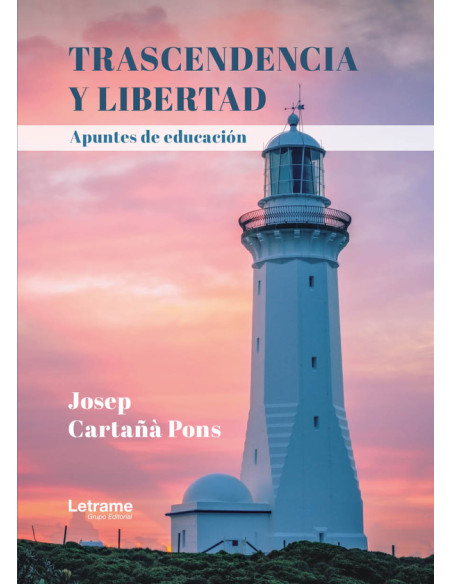 Trascendencia y libertad:Apuntes de educación