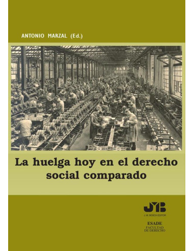 La huelga hoy en el Derecho social comparado.