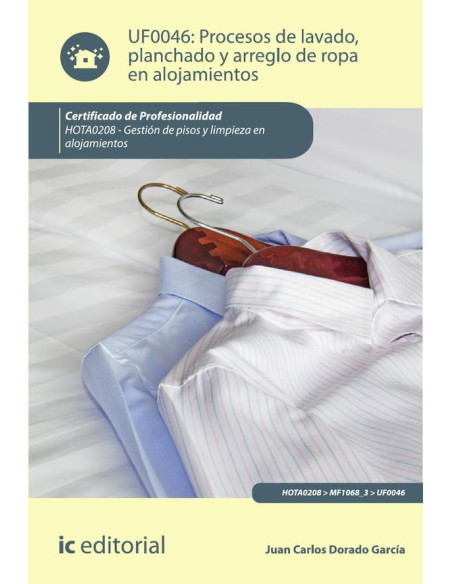 Procesos de lavado, planchado y arreglo de ropa en alojamientos. HOTA0208 - Gestión de pisos y limpieza en alojamientos