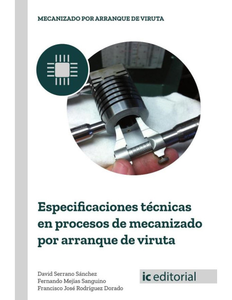 Especificaciones técnicas en procesos de mecanizado por arranque de viruta