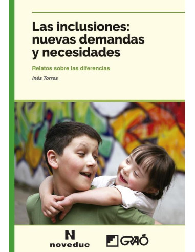 Las inclusiones: nuevas demandas y necesidades:Relatos sobre las diferencias