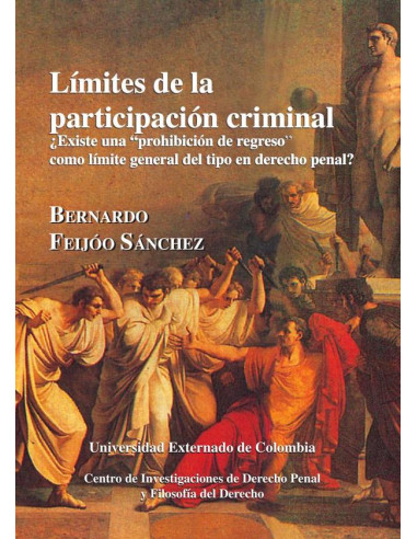 Límites de la participación criminal: ¿Existe una “prohibición de regreso” como límite general del tipo en derecho penal? N. 23