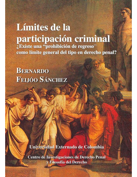 Límites de la participación criminal: ¿Existe una “prohibición de regreso” como límite general del tipo en derecho penal? N. 23