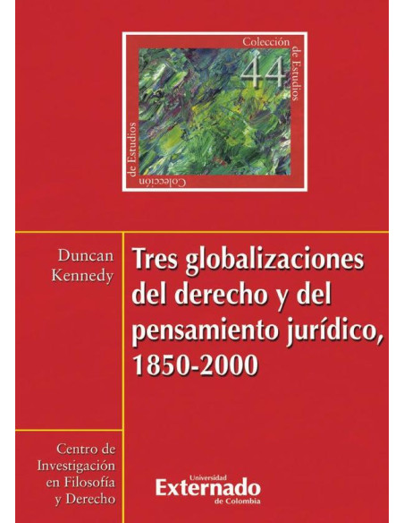 Tres globalizaciones del derecho y el pensamiento jurísdico 1850-2000 N. 44