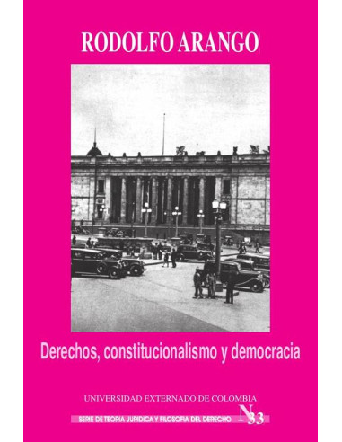 Derechos, constitucionalismo y democracia