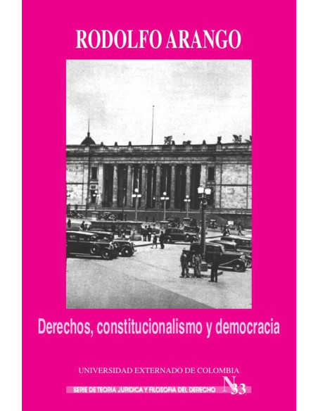 Derechos, constitucionalismo y democracia