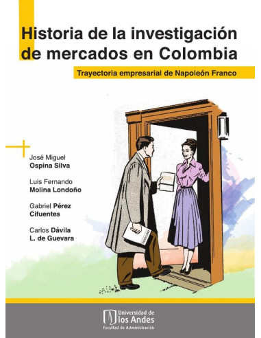 Historia de la investigación de mercados en Colombia:Trayectoria empresarial de Napoleón
Franco