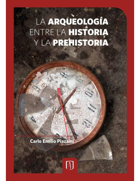 La arqueología entre la historia y la prehistoria:Estudio de una frontera conceptual