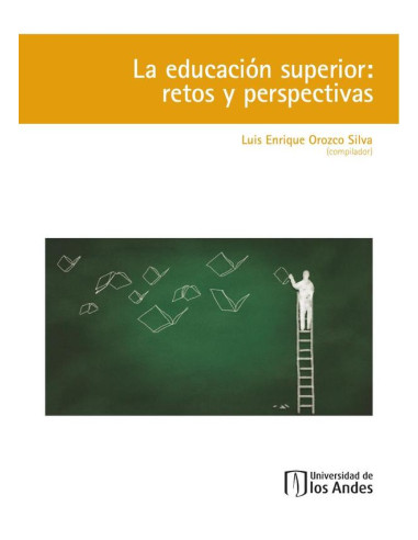 La educación superior:Retos y perspectivas