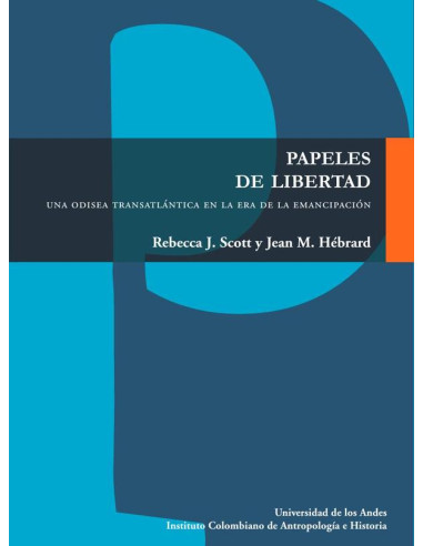 Papeles de libertad:Una odisea transatlántica en la era de la emancipación